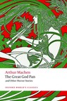 The Great God Pan and Other Horror Stories - Arthur Machen - 9780198805106