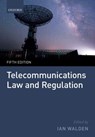 Telecommunications Law and Regulation - IAN (PROFESSOR OF INFORMATION AND COMMUNICATIONS LAW,  Professor of Information and Communications Law, Queen Mary University of London) Walden - 9780198807421