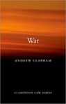 War - Andrew (Professor of International Law at the Graduate Institute of International and Development Studies Clapham - 9780198810476