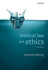 Medical Law and Ethics - JONATHAN (PROFESSOR OF LAW,  Exeter College, University of Oxford) Herring - 9780198810605