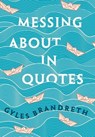 Messing About in Quotes - Gyles Brandreth - 9780198813187