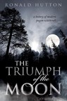 The Triumph of the Moon - Ronald (Professor of History Hutton - 9780198827368