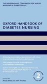 Oxford Handbook of Diabetes Nursing - Ms Nicola (Primary Care Diabetes Specialist Nurse; Queen's Nurse; Brooklands and Northenden PCN Milne ; Ms Teffy (Advanced Clinical Practitioner in Diabetes; Clinical Lead for the Inpatient Diabetes Team Thomas - 9780198831846