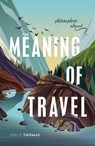 The Meaning of Travel - Emily (Associate Professor Thomas - 9780198835417