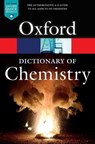 A Dictionary of Chemistry - Jonathan (Market House Books) Law ; Richard (University of Cambridge) Rennie - 9780198841227