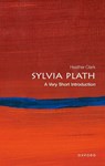 Sylvia Plath - Prof Heather (Professor of Contemporary Poetry Clark - 9780198841470
