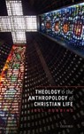 Theology and the Anthropology of Christian Life - Joel (Sigrid Rausing Professor of Social Anthropology Robbins - 9780198845041