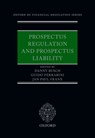 Prospectus Regulation and Prospectus Liability - Danny (Professor of Financial Law Busch ; Guido (Professor of Business Law Ferrarini ; Jan Paul (Partner Franx - 9780198846529