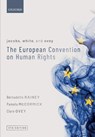 Jacobs, White, and Ovey: The European Convention on Human Rights - Bernadette (Senior Lecturer in Law Rainey ; Pamela (Registry Lawyer at the European Court of Human Rights McCormick ; Clare (Head of the Department for the Execution of Judgments of the European Court of Human Rights Ovey - 9780198847137