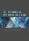 The Oxford Guide to International Humanitarian Law - Ben (Challis Chair of International Law at Sydney Law School Saul ; Dapo (Professor of Public International Law Akande - 9780198855316