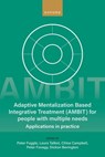 Adaptive Mentalization-Based Integrative Treatment (AMBIT) For People With Multiple Needs - Peter (AMBIT Consultant Fuggle ; Laura (AMBIT Joint Programme Lead Talbot ; Chloe (Deputy Director of the Psychoanalysis Unit Campbell - 9780198855910