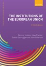 The Institutions of the European Union - Dermot (Professor of Political Economy Hodson ; Uwe (Professor in Public Policy Puetter ; Sabine (Professor of Political Science and Director of Sciences Po Grenoble-UGA) Saurugger - 9780198862222
