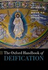 The Oxford Handbook of Deification - Paul L. (Aquinas Chair in Theology and Philosophy Gavrilyuk ; O.P. Hofer ; Matthew (James N. Jr. and Mary D. Perry Chair of Theology Levering - 9780198865179
