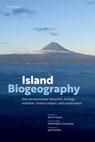 Island Biogeography - Prof Robert J. (Professor of Biogeography Whittaker ; Prof Jose Maria (Professor of Ecology Fernandez-Palacios ; Dr Thomas J. (Senior Research Fellow Matthews - 9780198868576