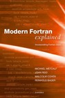 Modern Fortran Explained - Mr Michael (Formerly of CERN Metcalf ; Dr John (JKR Associates Reid ; Mr Malcolm (Principal technical consultant Cohen ; Dr Reinhold (Scientific staff member at Leibniz Supercomputing Centre (LRZ) of the Bavarian Academy of Sciences Bader - 9780198876571