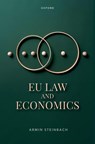 EU Law and Economics - Armin (Professor of Law and Economics Steinbach - 9780198920885