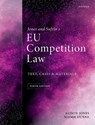 Jones and Sufrin's EU Competition Law - Niamh (Associate Professor of Law Dunne ; Alison (Professor of Law Jones - 9780198987451