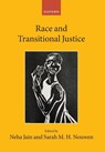 Race and Transitional Justice - Neha (Professor of Law Jain ; Sarah M.H. (Professor of International Law Nouwen - 9780198992660