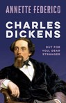 Charles Dickens - Annette (Professor of English Federico - 9780198994497
