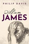 William James - Philip (Emeritus Professor of Literature and Psychology Davis - 9780198994688
