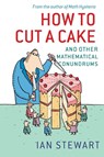 How to Cut a Cake - Ian (Professor of Mathematics Stewart - 9780199205905