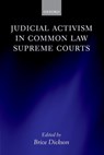 Judicial Activism in Common Law Supreme Courts - BRICE (PROFESSOR OF INTERNATIONAL AND COMPARATIVE LAW,  Queen's University Belfast) Dickson - 9780199213290