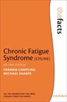 Chronic Fatigue Syndrome - Frankie (A person with CFS/ME) Campling ; Michael (Professor of psychological medicine and symptom research Sharpe - 9780199233168