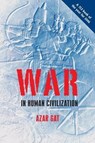 War in Human Civilization - Azar (Ezer Weitzman Professor of National Security Gat - 9780199236633