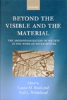 Beyond the Visible and the Material - LAURA M. (UNIVERSITY LECTURER IN ANTHROPOLOGY,  University of Oxford) Rival ; Neil L. (Professor of Anthropology, University of Wisconsin, Madison) Whitehead - 9780199244768