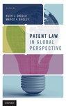 Patent Law in Global Perspective - Professor Ruth L. (William L. Prosser Professor of Law Okediji ; Professor Margo A. (Professor of Law Bagley - 9780199334278