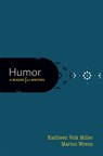Humor: A Reader for Writers - Kathleen Volk Miller - 9780199362684