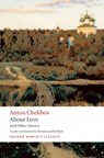 About Love and Other Stories - Anton Chekhov - 9780199536689