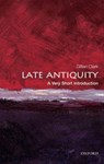 Late Antiquity - Gillian (Emeritus Professor of Ancient History at the University of Bristol) Clark - 9780199546206
