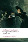 Young Goodman Brown and Other Tales - Nathaniel Hawthorne - 9780199555154