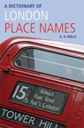 A Dictionary of London Place-Names - A. D. (Emeritus Reader in English Mills - 9780199566785