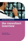 The Consultant Interview - Sara (Medical Director Watkin ; Andrew (Managing Director Vincent - 9780199594801