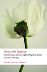 Confessions of an English Opium-Eater and Other Writings - Thomas De Quincey - 9780199600618