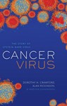 Cancer Virus - Dorothy H. (Emeritus Professor of Medical Microbiology Crawford ; Alan (Professor of Cancer Studies Rickinson ; Ingolfur (Consultant medical virologist and senior lecturer Johannessen - 9780199653119