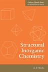 Structural Inorganic Chemistry - Alexander Frank (Formerly Professor of Chemistry at the University of Connecticut Wells - 9780199657636
