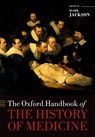 The Oxford Handbook of the History of Medicine - Mark (Professor of the History of Medicine Jackson - 9780199668397