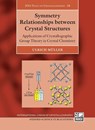 Symmetry Relationships between Crystal Structures - Ulrich ( Muller - 9780199669950