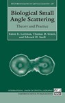 Biological Small Angle Scattering - Eaton E. (Professor of Structural Biology Lattman ; Thomas D. (Staff Scientist Grant ; Edward H. (President and Chief Executive Officer Snell - 9780199670871