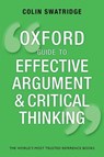 Oxford Guide to Effective Argument and Critical Thinking - Colin (AQA A Level Chief Examiner) Swatridge - 9780199671724