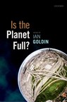 Is the Planet Full? - Ian (Director; Professor of Globalisation and Development Goldin - 9780199677771