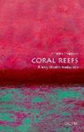 Coral Reefs: A Very Short Introduction - SHEPPARD,  Charles (Professor in the School of Life Sciences, University of Warwick) - 9780199682775