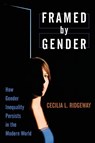 Framed by Gender - Cecilia L. (Lucie Stern Professor of Social Sciences Ridgeway - 9780199755783