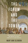 The Forum and the Tower - Mary Ann (Learned Hand Professor of Law Glendon - 9780199782451