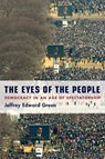 The Eyes of the People - Jeffrey Edward (Assistant Professor of Political Science Green - 9780199838479
