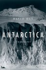 Antarctica: A Biography - David Day - 9780199861453