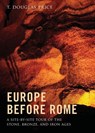 Europe before Rome - T. Douglas (Weinstein Professor of European Archaeology Price - 9780199914708
